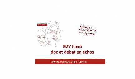 Montpellier - 17 Novembre à partir de 18 h  - RDV Flash - doc et débat en échos - Fil rouge femmes et mé..